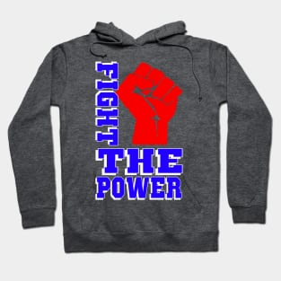 FIGHT THE POWER Hoodie